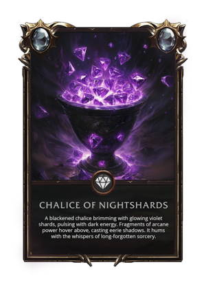 CHALICE OF NIGHTSHARDS